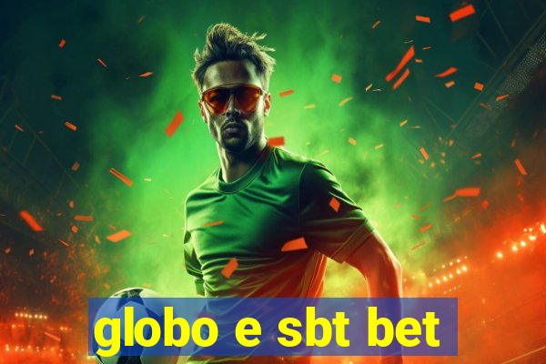 globo e sbt bet