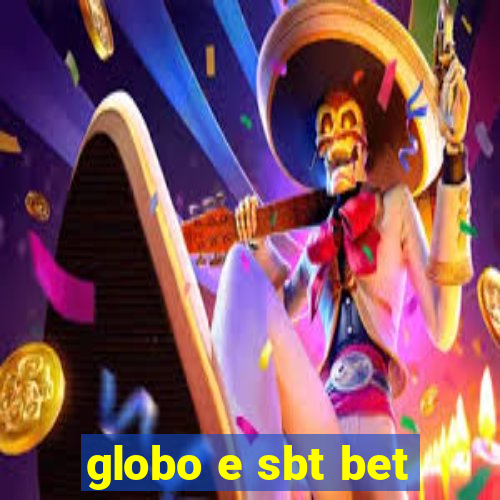 globo e sbt bet