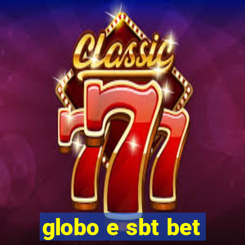 globo e sbt bet