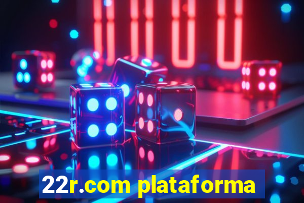 22r.com plataforma