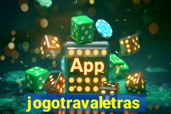 jogotravaletras