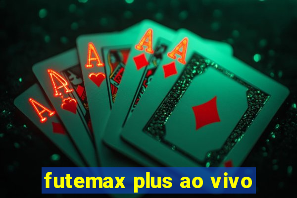 futemax plus ao vivo