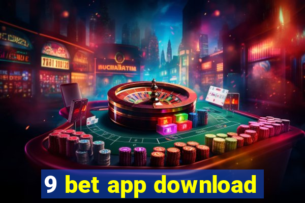 9 bet app download