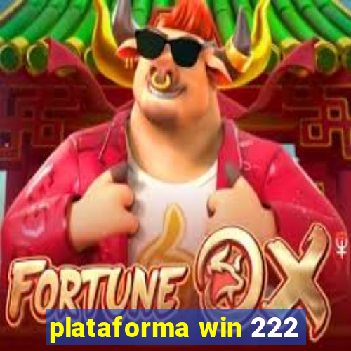 plataforma win 222