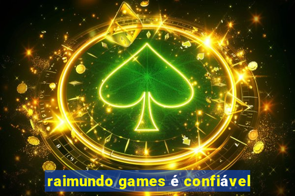 raimundo games é confiável