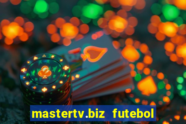 mastertv.biz futebol ao vivo