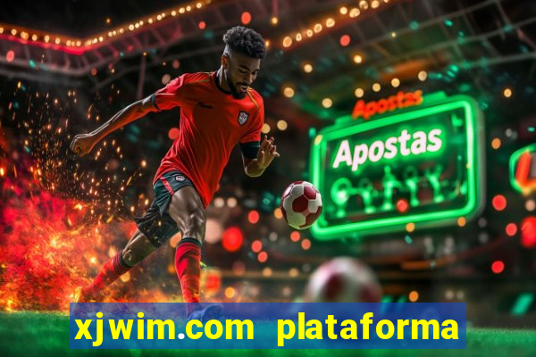 xjwim.com plataforma de jogos