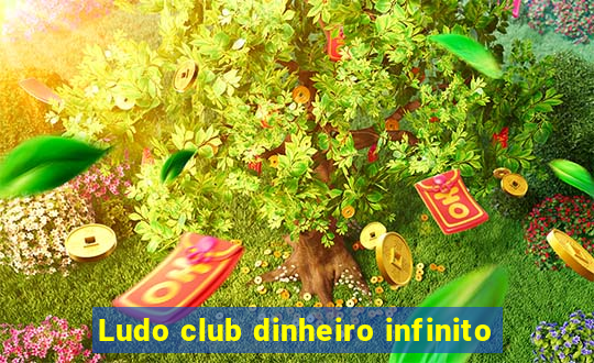 Ludo club dinheiro infinito