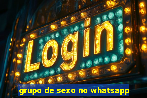 grupo de sexo no whatsapp