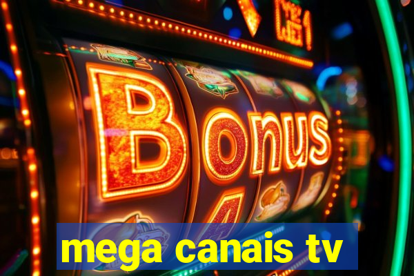 mega canais tv