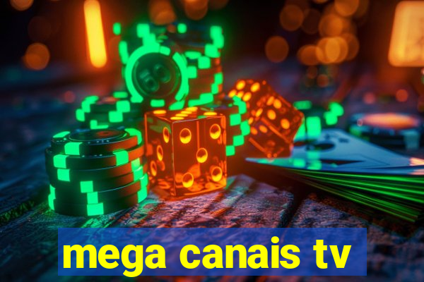 mega canais tv