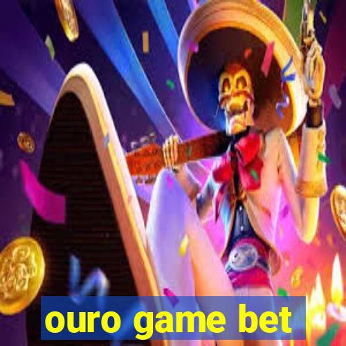 ouro game bet