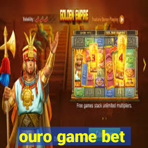 ouro game bet