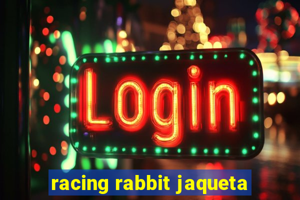 racing rabbit jaqueta