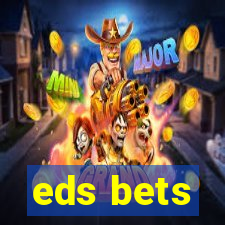 eds bets