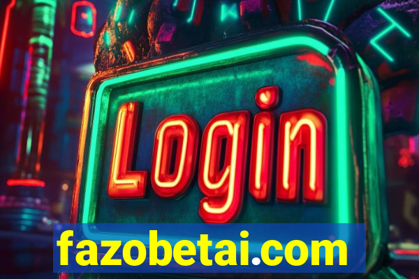 fazobetai.com