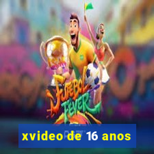 xvideo de 16 anos