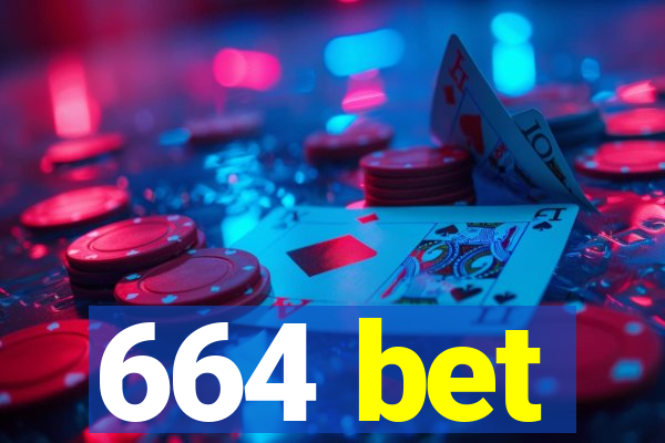 664 bet