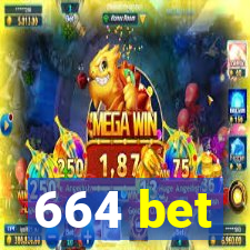 664 bet