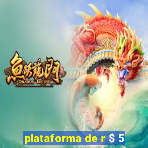 plataforma de r $ 5