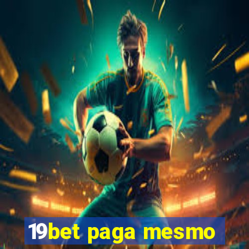 19bet paga mesmo