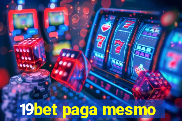 19bet paga mesmo