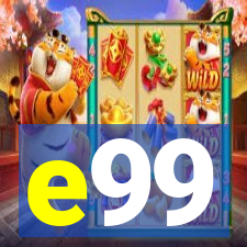 e99