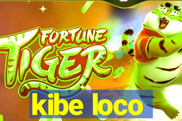 kibe loco