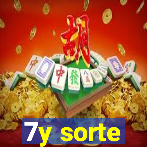 7y sorte