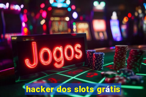 hacker dos slots grátis