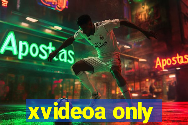 xvideoa only