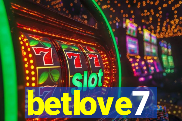 betlove7