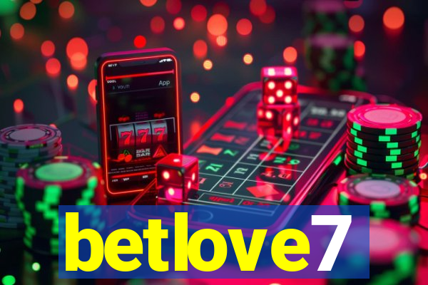 betlove7