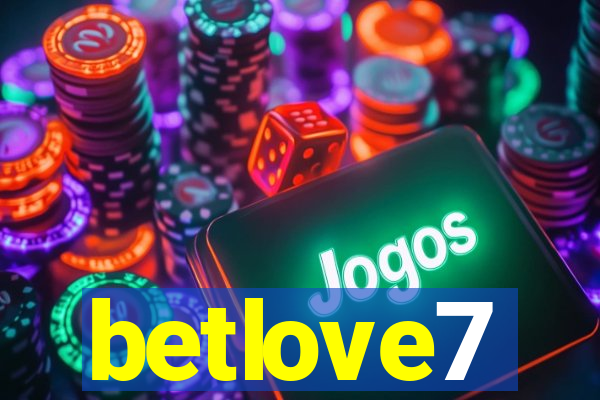 betlove7