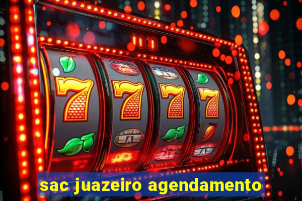 sac juazeiro agendamento