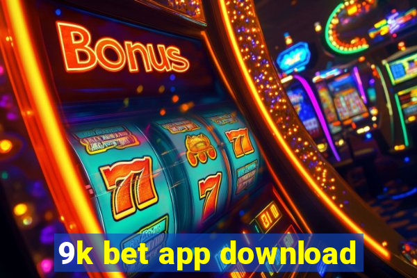 9k bet app download