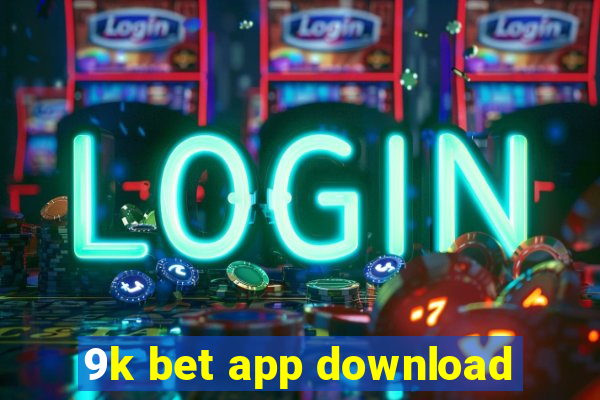 9k bet app download