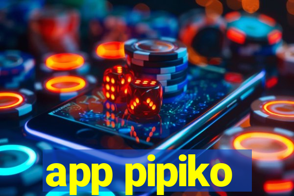 app pipiko