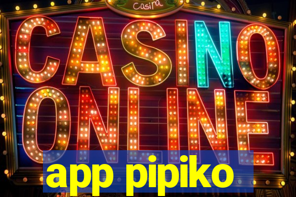 app pipiko