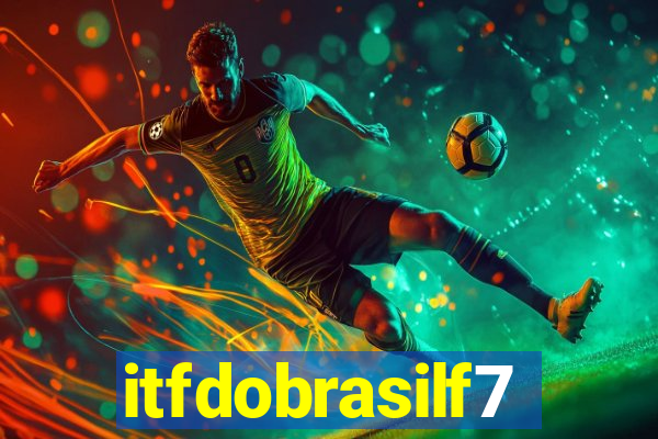 itfdobrasilf7