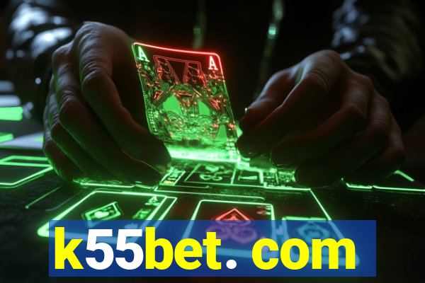 k55bet. com