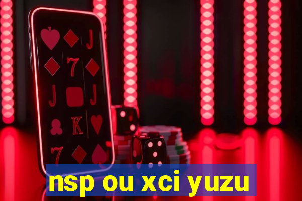 nsp ou xci yuzu