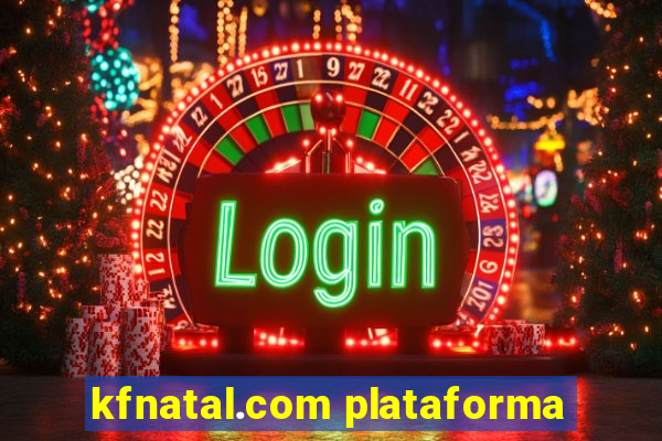 kfnatal.com plataforma