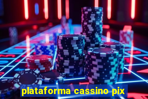 plataforma cassino pix