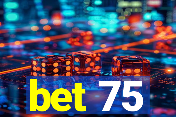 bet 75