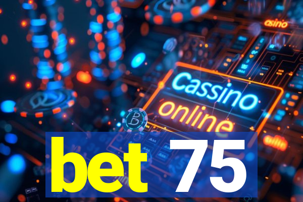 bet 75