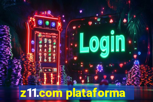 z11.com plataforma