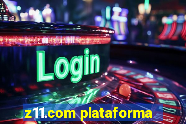 z11.com plataforma