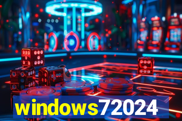 windows72024