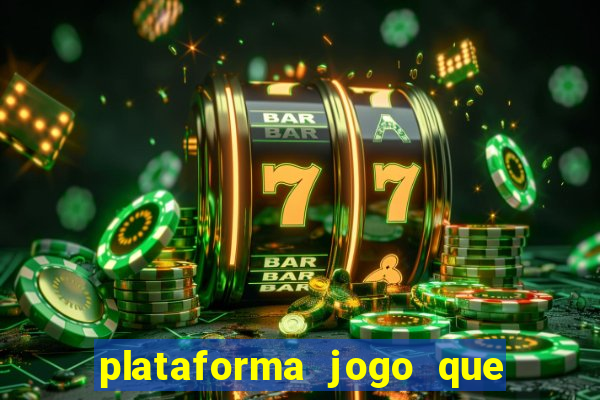 plataforma jogo que paga no cadastro